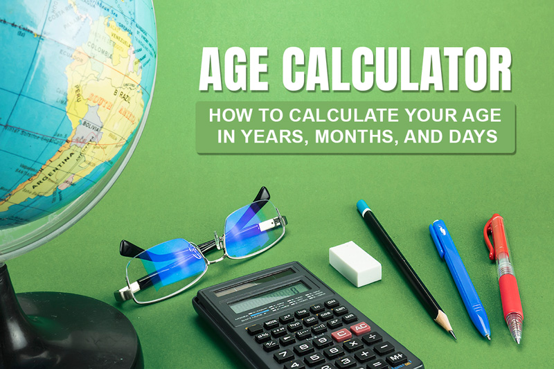 Age calculator, calculate age, years, months, days, birthdate, online tool, free, easy to use, time calculation, age calculator as on specific date