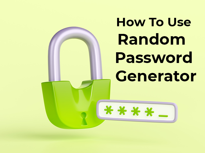 How To Use a Random Password Generator, Strong password generator, Random password generator, Secure password generator, Best password generator, Password generator online, Password creator tool, Password suggestion tool, Password generator app, Password generator software, Password manager generator, Password maker online, Password generator with numbers and letters, Custom password generator, Multi-character password generator, Unique password generator,